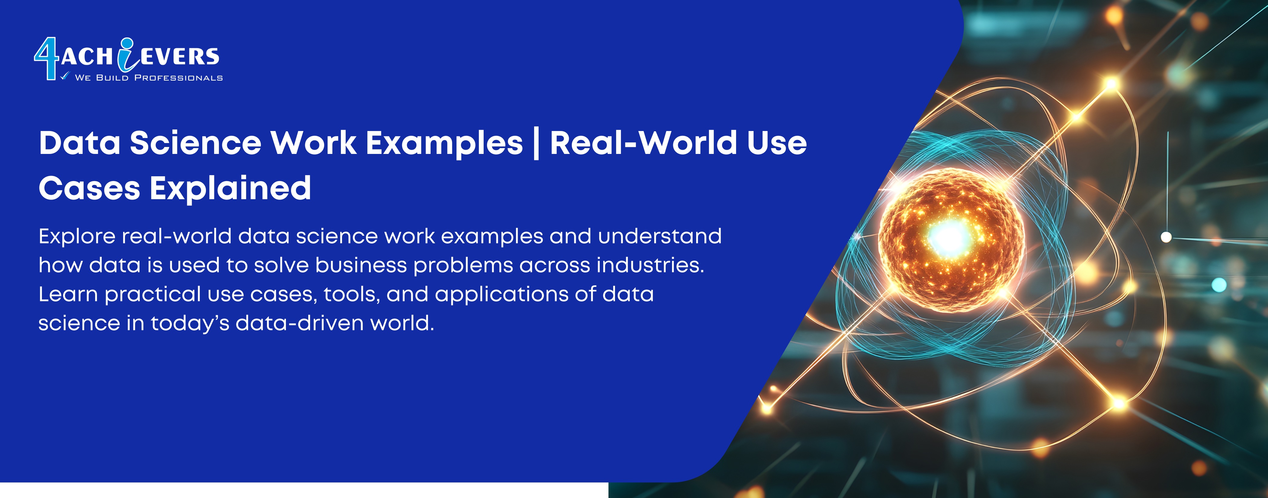 Data Science Work Examples | Real-World Use Cases Explained